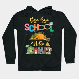 Bye School Hello Camp Last Days Of School Campfire Summer 2023 Hoodie